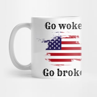 Go woke go broke. Bud light can suck it Mug